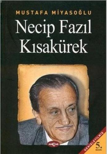 Necip Fazıl Kısakürek Necip Fazıl Kısakürek