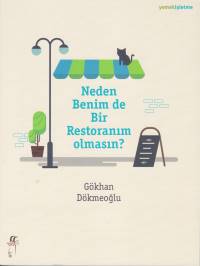 Neden Benim de Bir Restoranım Olmasın? %15 indirimli Gökhan Dökmeoğlu