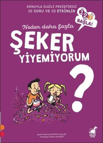 Neden Daha Fazla Şeker Yiyemiyorum? - 1 2 3 Başla Serisi %14 indirimli