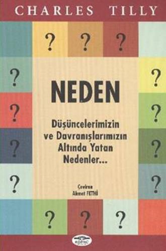 Neden Düşüncelerimizin ve Davranışlarımızın Altında Yatan Nedenler... 