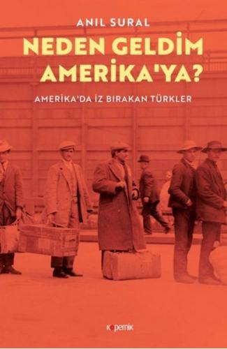 Neden Geldim Amerika’ya? %14 indirimli Anıl Sural