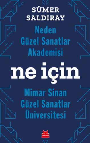 Neden Güzel Sanatlar Akademisi - Ne İçin Mimar Sinan - Güzel Santlar Ü