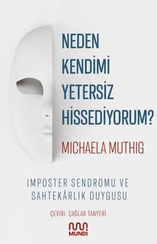 Neden Kendimi Yetersiz Hissediyorum? %15 indirimli Michaela Muthig