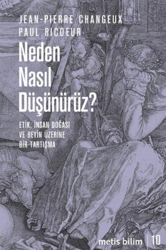 Neden Nasıl Düşünürüz? Etik, İnsan Doğası ve Beyin Üzerine Bir Tartışm