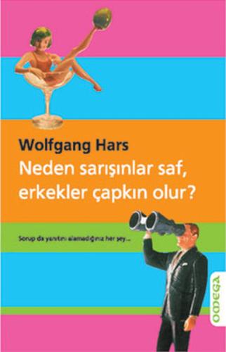 Neden Sarışınlar Saf, Erkekler Çapkın Olur? Wolfgang Hars