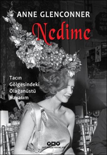 Nedime - Tacın Gölgesindeki Olağanüstü Hayatım %18 indirimli Anne Glen