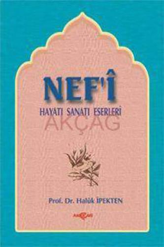 Nef’i Hayatı, Sanatı, Eserleri %15 indirimli Haluk İpekten