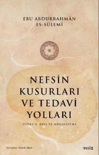 Nefsin Kusurları ve Tedavi Yoları %10 indirimli Ebu Abdurrahman Es-Sül