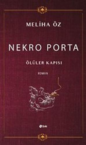 Nekro Porta - Ölüler Kapısı %17 indirimli Meliha Öz