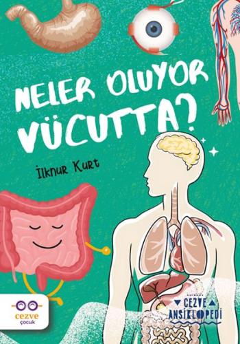 Neler Oluyor Vücutta ? – Cezve Ansiklopedi %19 indirimli İlknur Kurt