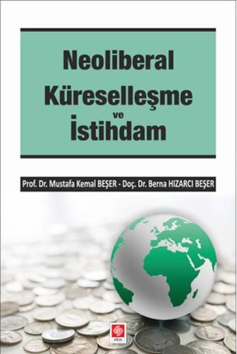 Neoliberal Küreselleşme ve İstihdam Berna Hızarcı Beşer