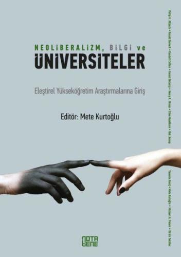 Neoliberalizm, Bilgi ve Üniversiteler - Eleştirel Yükseköğretim Araştı