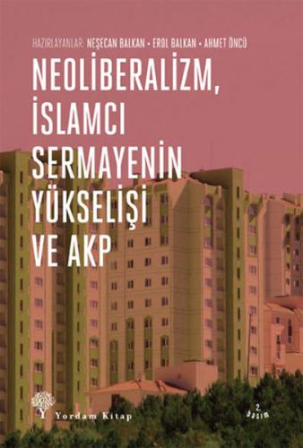 Neoliberalizm, İslamcı Sermayenin Yükselişi ve Akp %12 indirimli Kolek