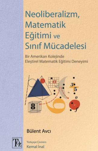 Neoliberalizm, Matematik Eğitimi ve Sınıf Mücadelesi Bülent Avcı