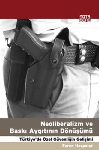 Neoliberalizm ve Baskı Aygıtının Dönüşümü %10 indirimli Evren Haspolat