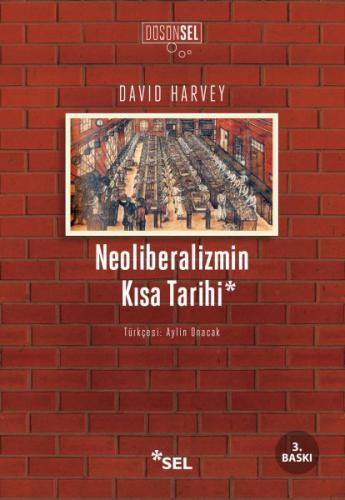 Neoliberalizmin Kısa Tarihi %12 indirimli David Harvey