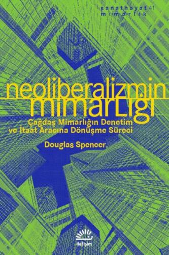 Neoliberalizmin Mimarlığı %10 indirimli Douglas Spencer