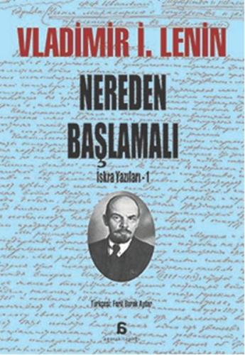 Nereden Başlamalı Vladimir İlyiç Lenin