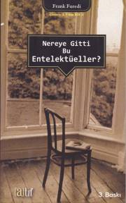 Nereye Gitti Bu Entelektüeller? Frank Furedi