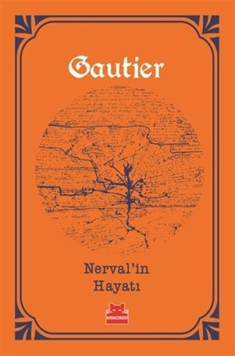 Nerval’in Hayatı %14 indirimli Theophile Gautier