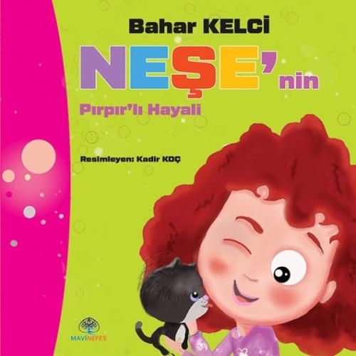 Neşe’nin Pırpır’lı Hayali %22 indirimli Bahar Kelci