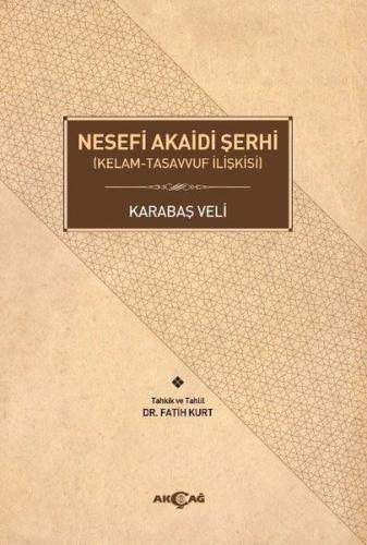 Nesefi Akaidi Şerhi - Kelam-Tasavvuf İlişkisi %15 indirimli Karabaş Ve