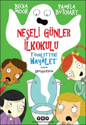 Neşeli Günler İlkokulu - Tuvaletteki Hayalet %18 indirimli Pamela Butc