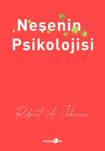 Neşenin Psikolojisi %10 indirimli Robert A. Johnson