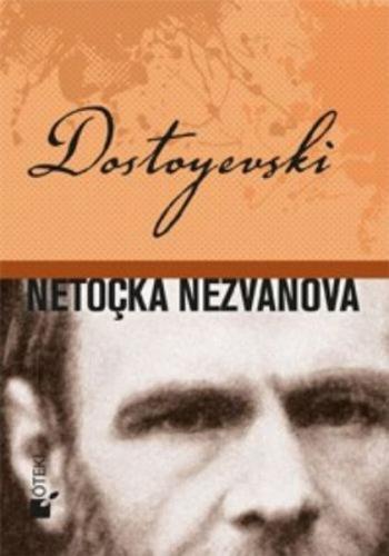 Netocka Nezvanova - Ciltli %17 indirimli Fyodor Mihayloviç Dostoyevski