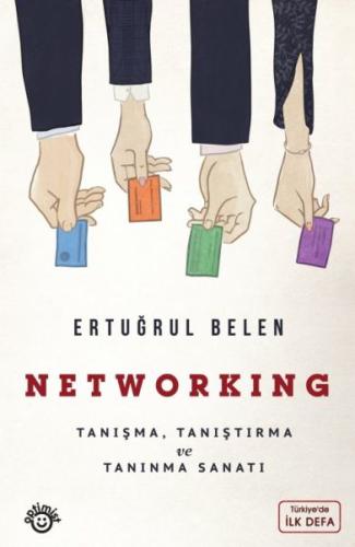 Networking - Tanışma, Tanıştırma ve Tanınma Sanatı Ertuğrul Belen