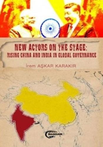 New Actors on the Stage: Rising China and İndia in Global Governance İ