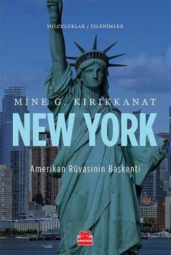 New York Amerikan Rüyasının Başkenti %14 indirimli Mine G. Kırıkkanat