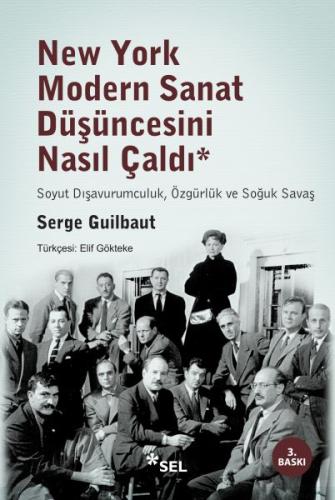 New York Modern Sanat Düşüncesini Nasıl Çaldı %12 indirimli Serge Guil