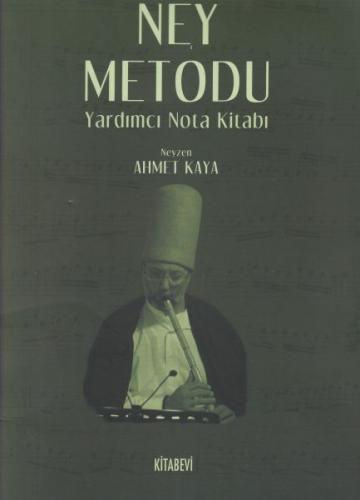 Ney Metodu; Yardımcı Nota Kitabı %14 indirimli Ahmet Kaya