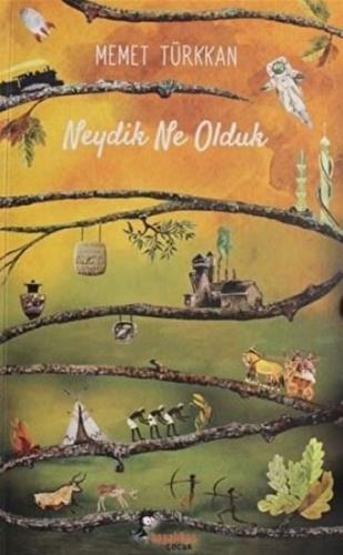 Neydik Ne Olduk %15 indirimli Memet Türkkan