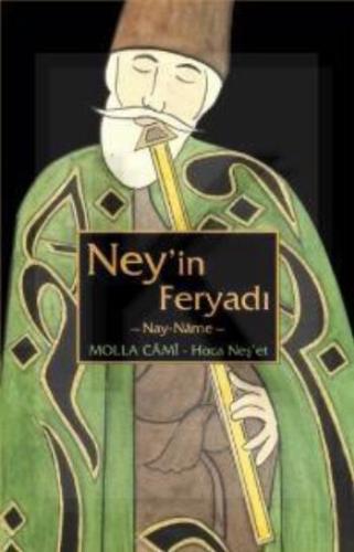 Ney'in Feryadı-Nay Nayname %17 indirimli Molla Cami