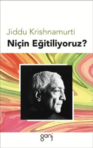 Niçin Eğitiliyoruz? %12 indirimli Jiddu Krishnamurti