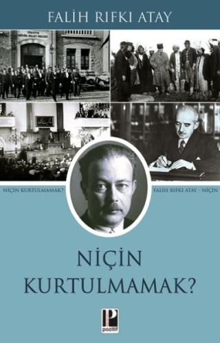 Niçin Kurtulmamak? %13 indirimli Falih Rıfkı Atay