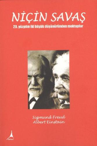 Niçin Savaş 20. Yüzyılın İki Büyük Düşünüründen Mektuplar Sigmund Freu