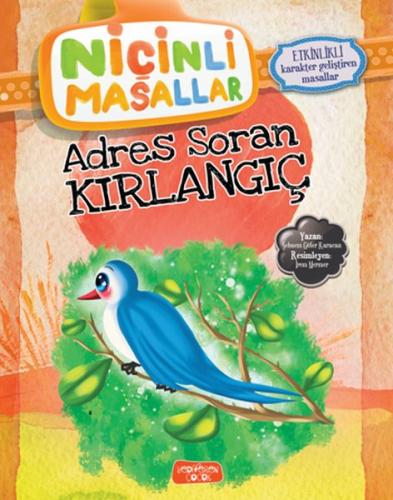 Niçinli Masallar - Adres Soran Kırlangıç %14 indirimli Şebnem Güler Ka