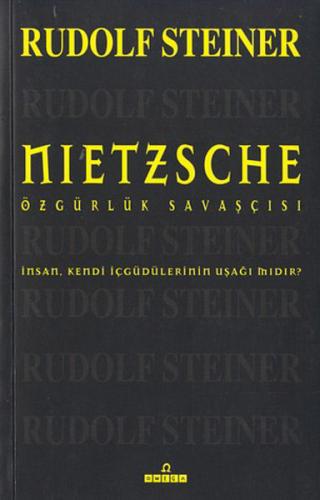 Nietszche-Özgürlük Savaşçısı %14 indirimli Rudolf Steiner