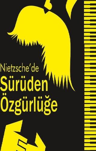 Nietzsche’de Sürüden Özgürlüğe Nuriye Paytoncu