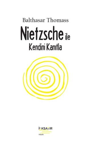 Nıetzsche İle Kendini Kanıtla %22 indirimli Balthasar Thomass