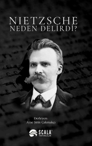 Nietzsche Neden Delirdi? %22 indirimli Ayşe Şirin Çakmakçı