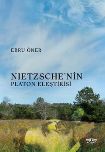 Nietzsche’nin Platon Eleştirisi Ebru Öner