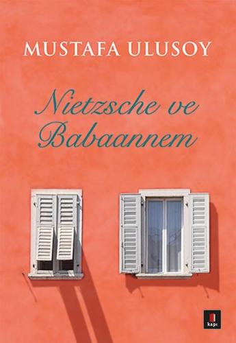 Nietzsche ve Babaannem %10 indirimli Mustafa Ulusoy