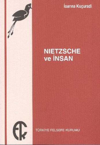 Nietzsche ve İnsan %10 indirimli İoanna Kuçuradi