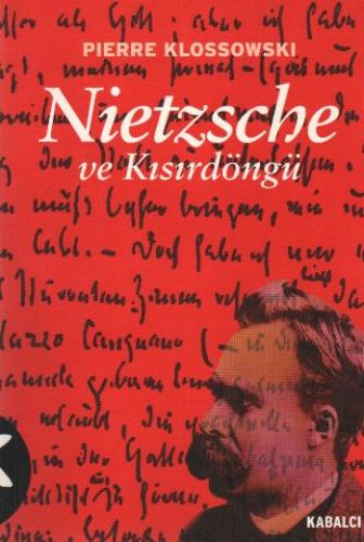 Nietzsche ve Kısırdöngü Pierre Klossowski