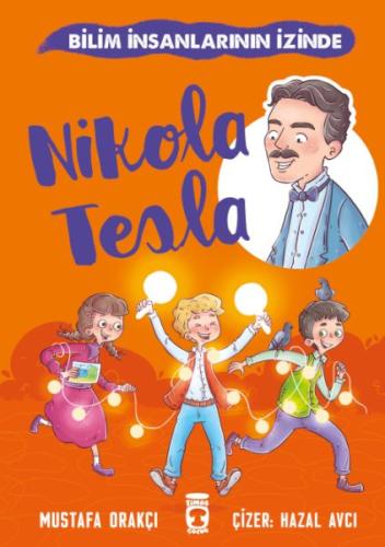 Nikola Tesla - Bilim İnsanlarının İzinde %15 indirimli Mustafa Orakçı