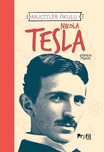 Nıkola Tesla - Mucitler Okulu Şebnem Pişkin